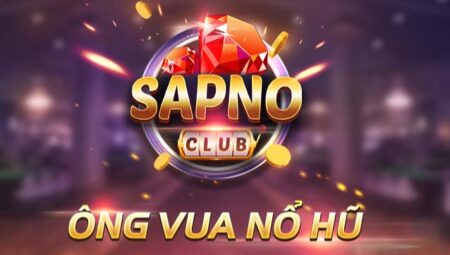 SapNo Win – Tải Sập Nổ Club iOS, APK, Android – Ông Vua Nổ Hũ